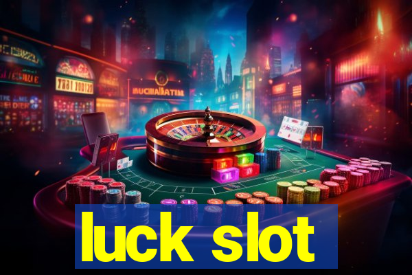 luck slot