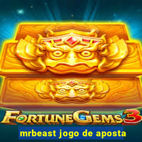 mrbeast jogo de aposta