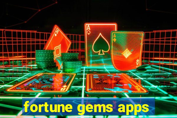 fortune gems apps