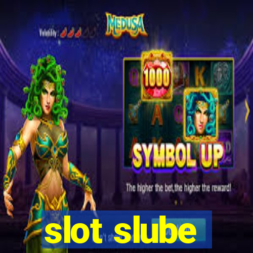 slot slube