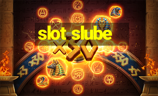 slot slube