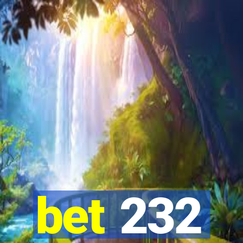 bet 232