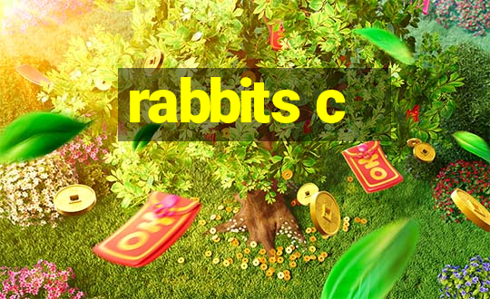 rabbits c