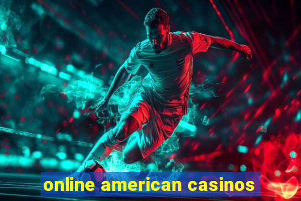 online american casinos