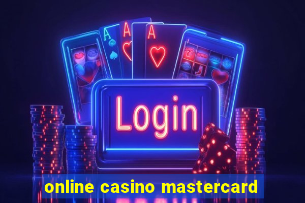 online casino mastercard