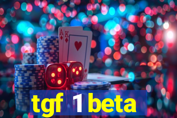 tgf 1 beta