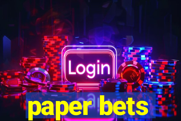 paper bets