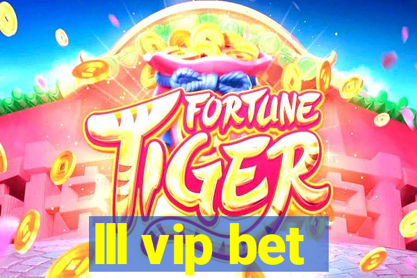 lll vip bet