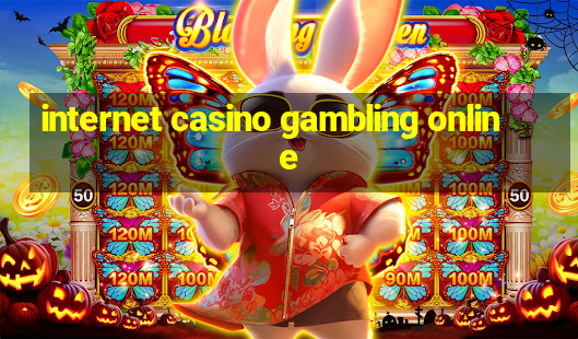 internet casino gambling online