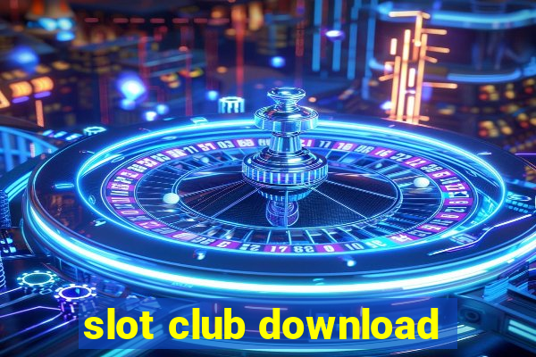 slot club download