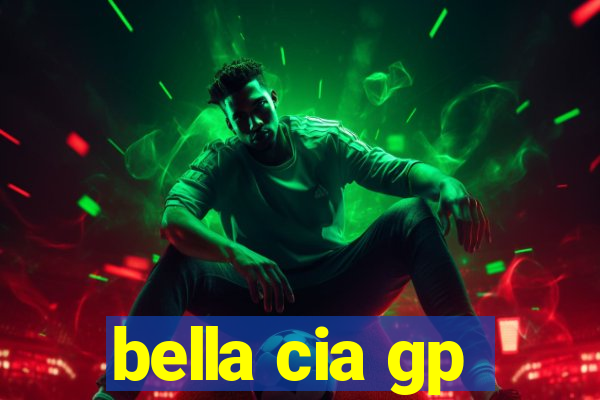 bella cia gp