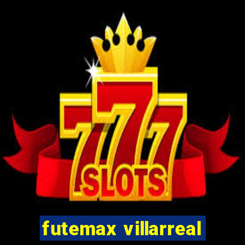 futemax villarreal