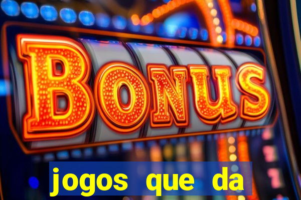 jogos que da b么nus no cadastro