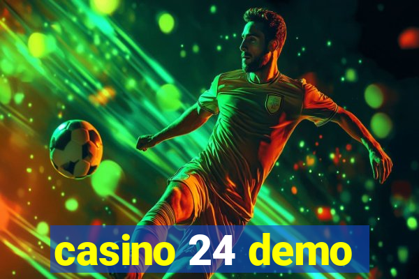 casino 24 demo