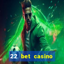 22 bet casino sister sites