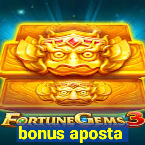 bonus aposta