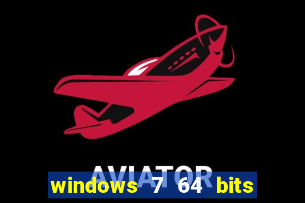 windows 7 64 bits iso download