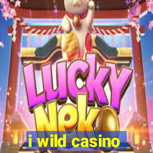 i wild casino