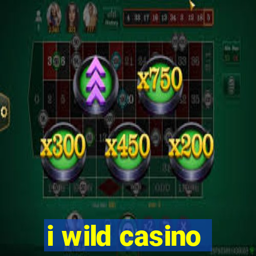 i wild casino