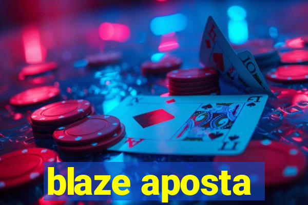 blaze aposta