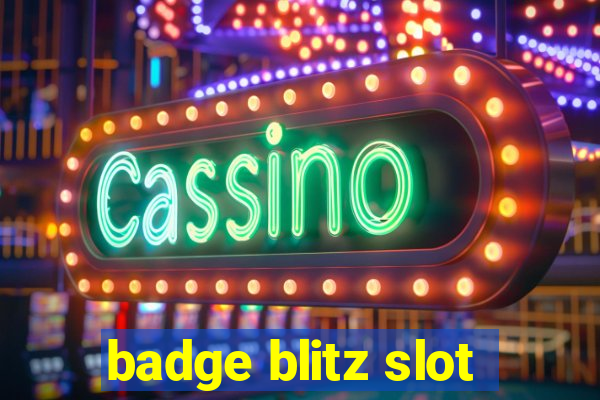 badge blitz slot