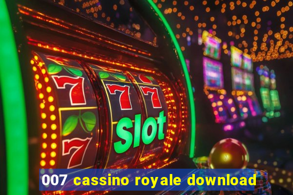 007 cassino royale download