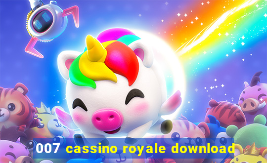 007 cassino royale download