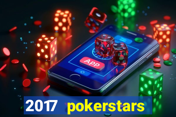 2017 pokerstars championship presented by monte-carlo casino