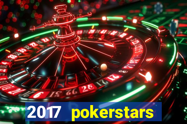 2017 pokerstars championship presented by monte-carlo casino