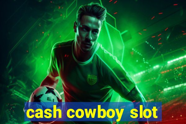 cash cowboy slot