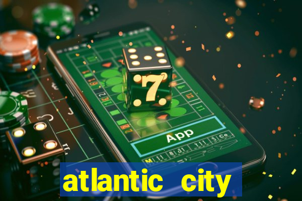 atlantic city casinos resorts