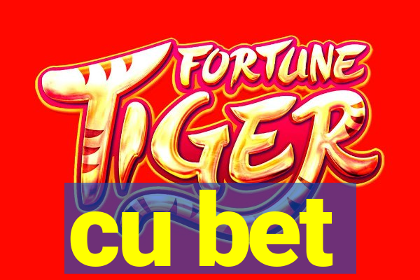 cu bet