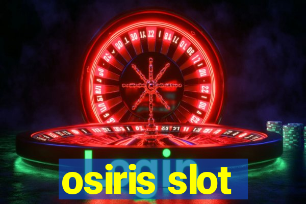 osiris slot