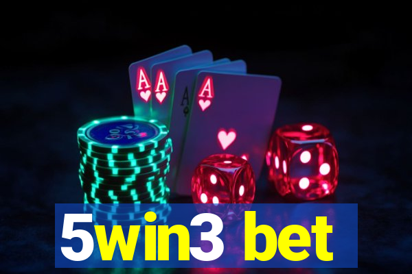 5win3 bet