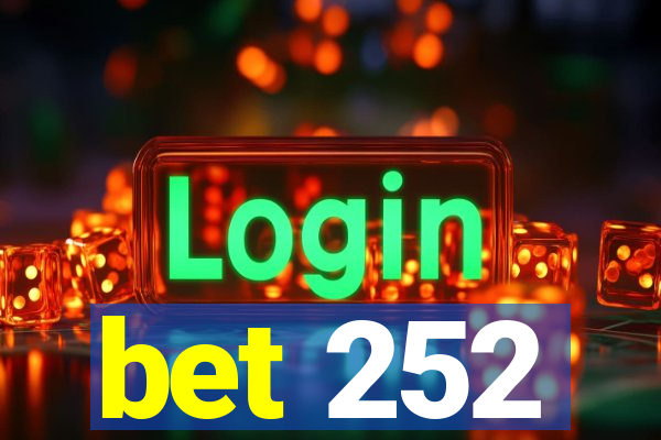 bet 252