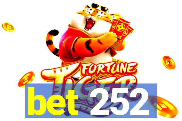 bet 252