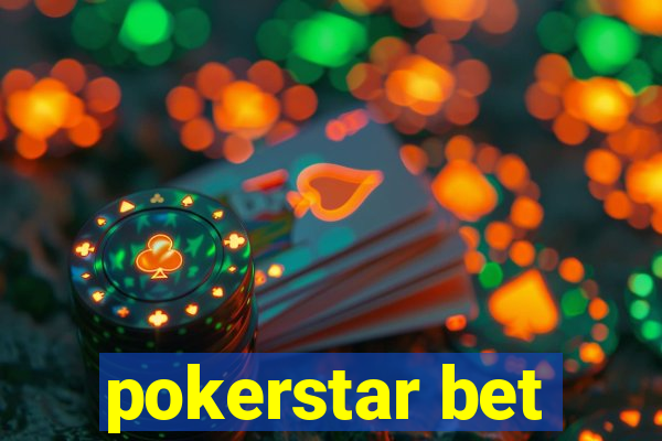 pokerstar bet