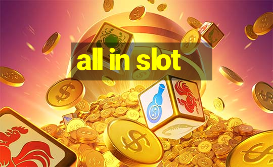 all in slot