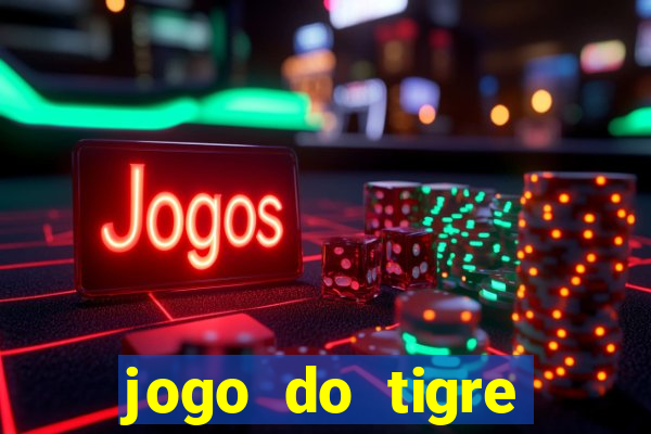 jogo do tigre ganhar bonus