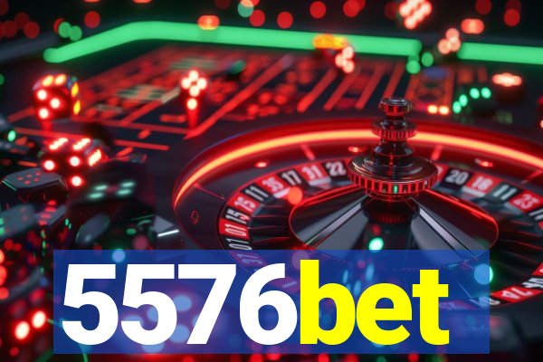 5576bet