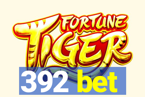 392 bet