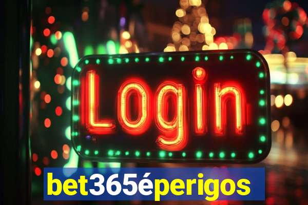 bet365éperigoso