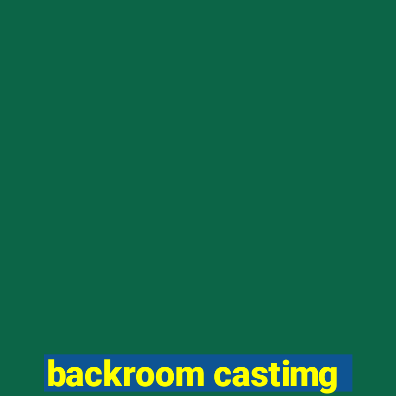 backroom castimg