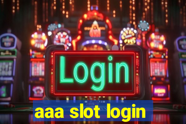 aaa slot login