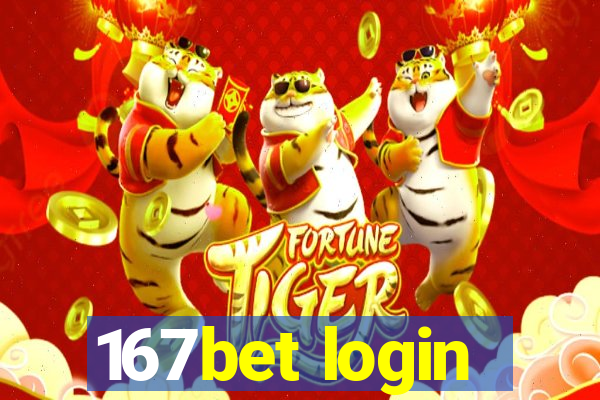 167bet login