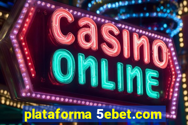 plataforma 5ebet.com