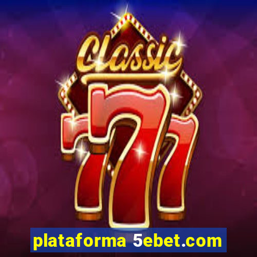 plataforma 5ebet.com