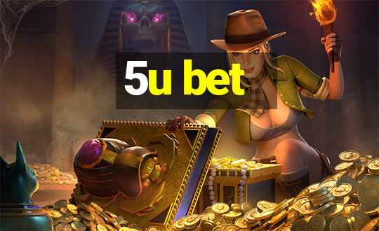 5u bet