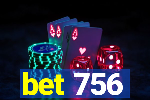 bet 756