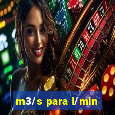 m3/s para l/min